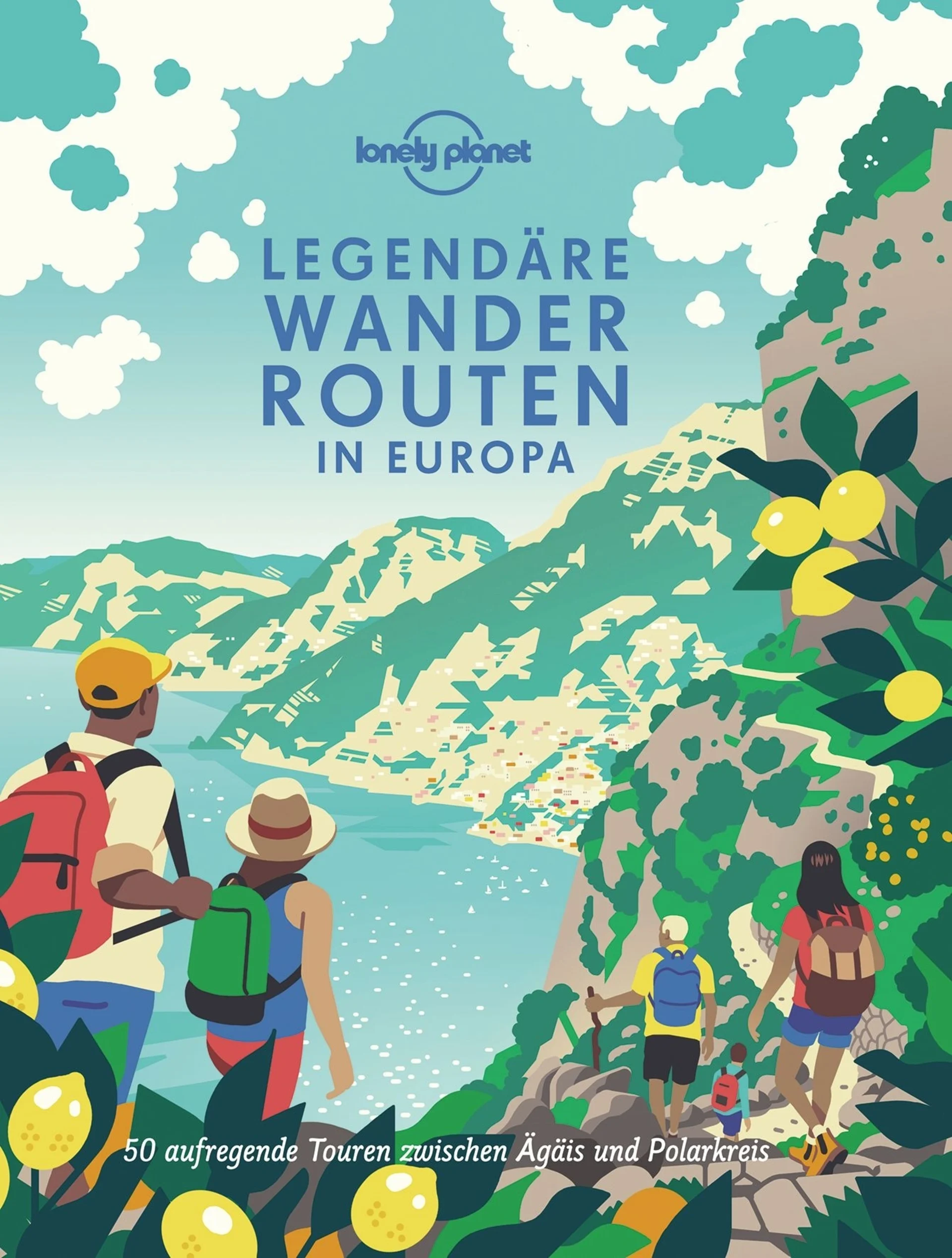 Lonely Planet Legendäre Wanderrouten in Europa Buch Lonely Planet Legendäre Wanderrouten in Europa Buch