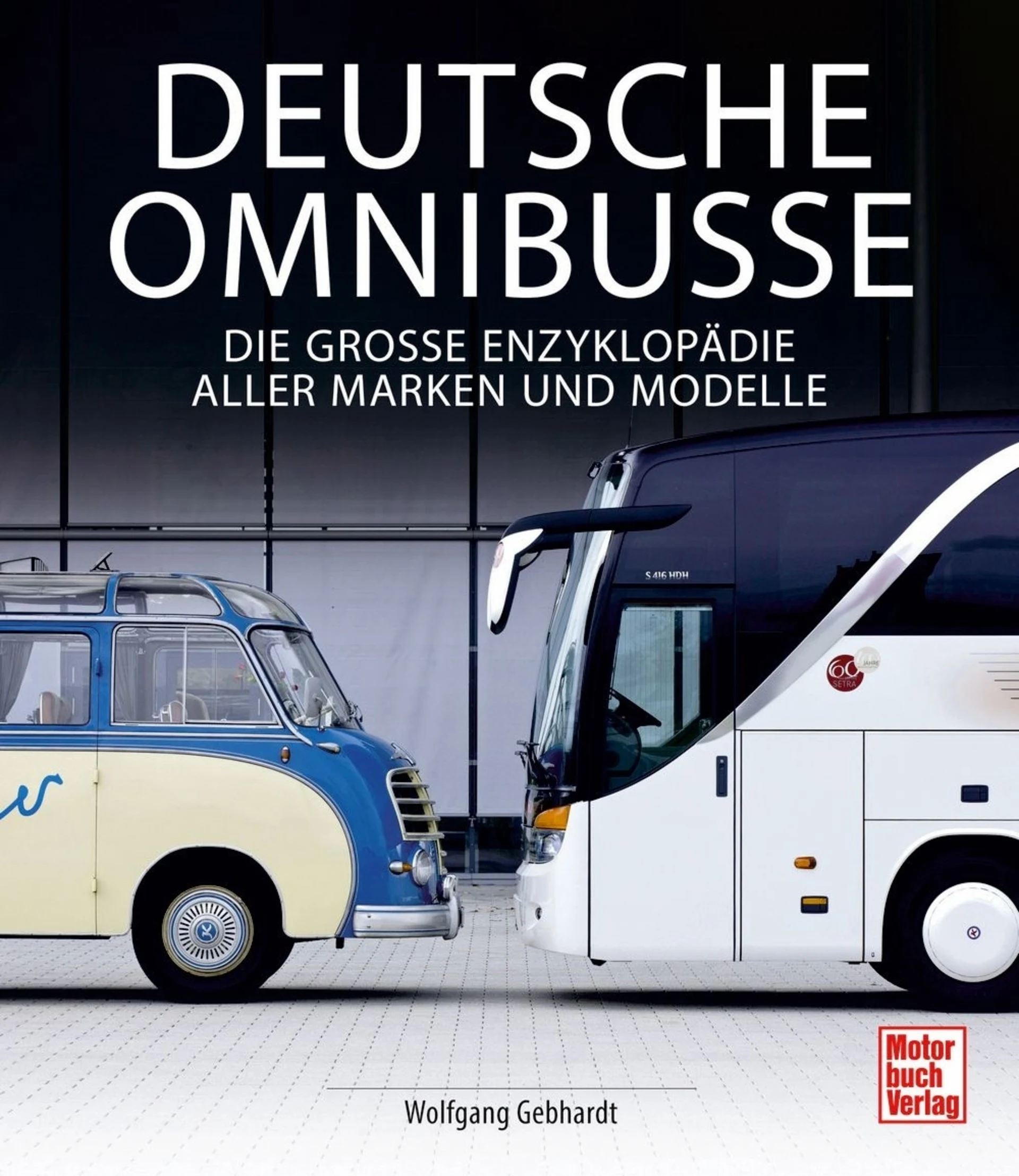 Éditions Paul Pietsch – Les autobus allemands : La grande encyclopédie de toutes les marques et de tous les modèles