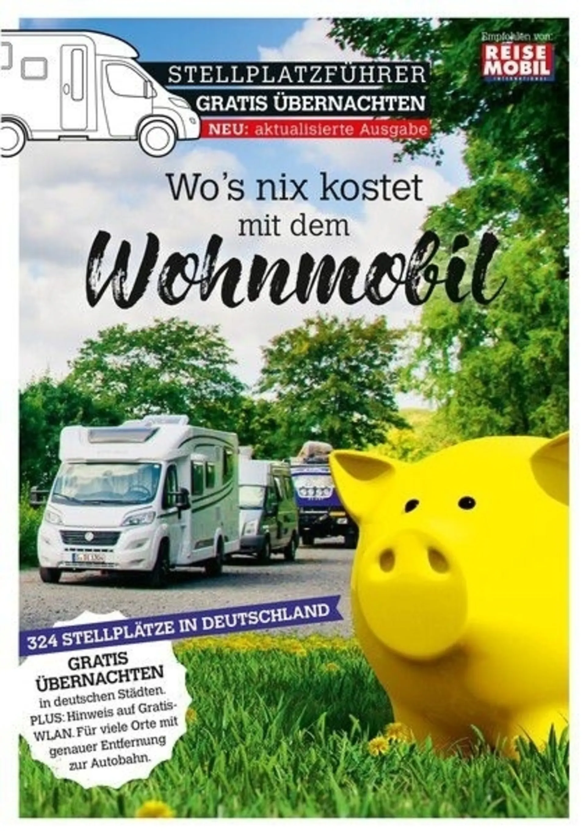 Wo's nix kostet mit dem Wohnmobil - Stellplatzführer Gratis Übernachten