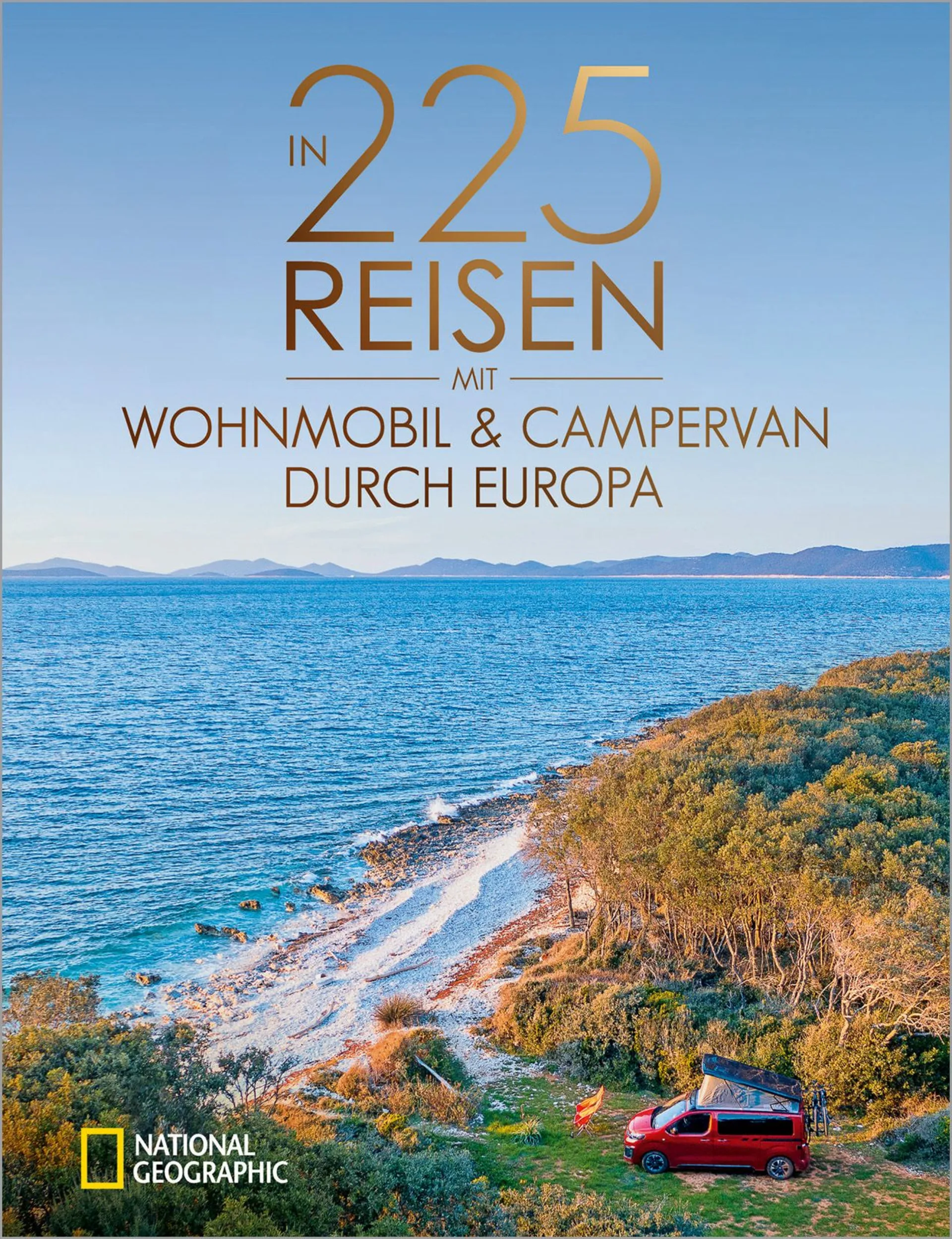 In 225 Reisen mit Wohnmobil und Campervan durch Europa
