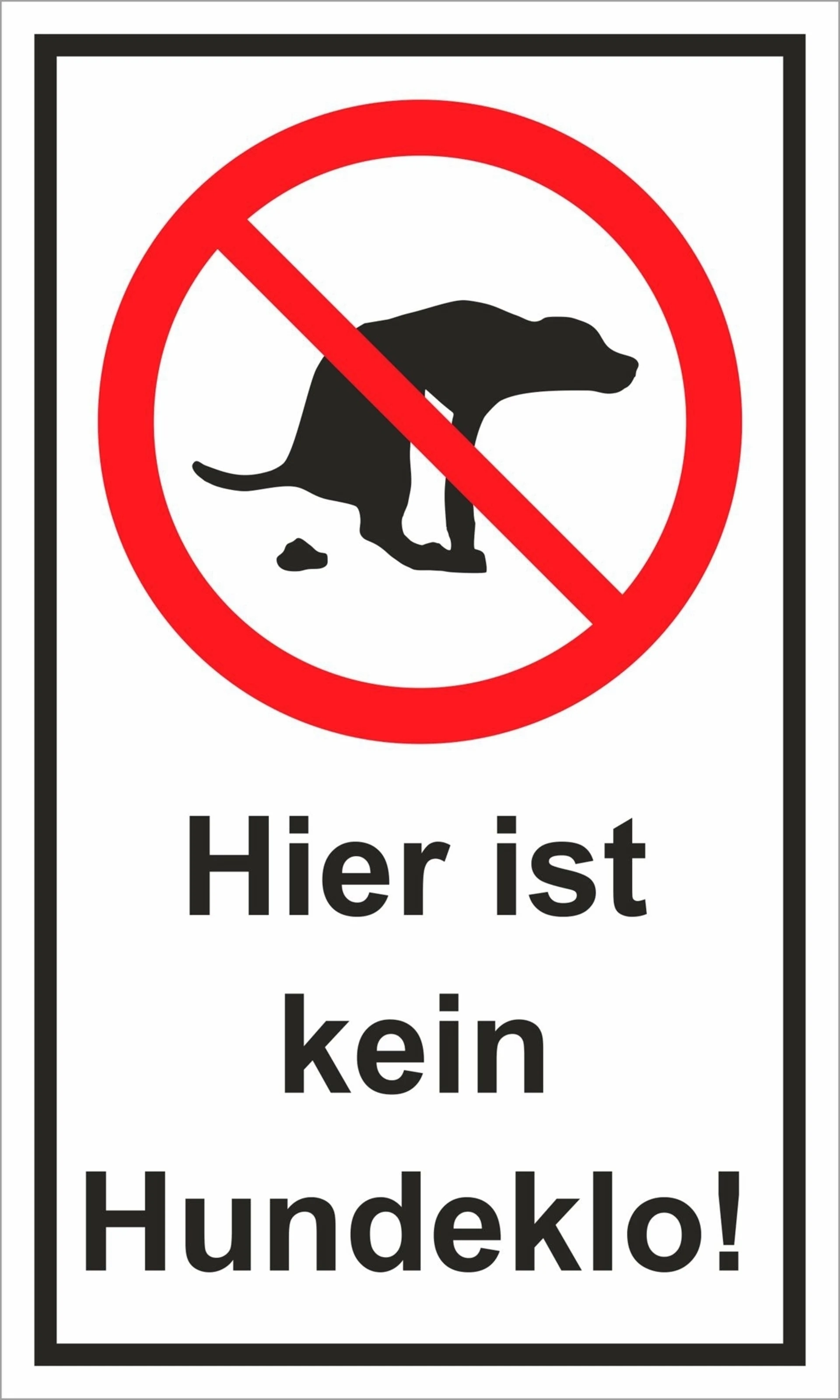 Hier ist kein Hundeklo Verbotsschild 250 x 150 x 0,7 mm