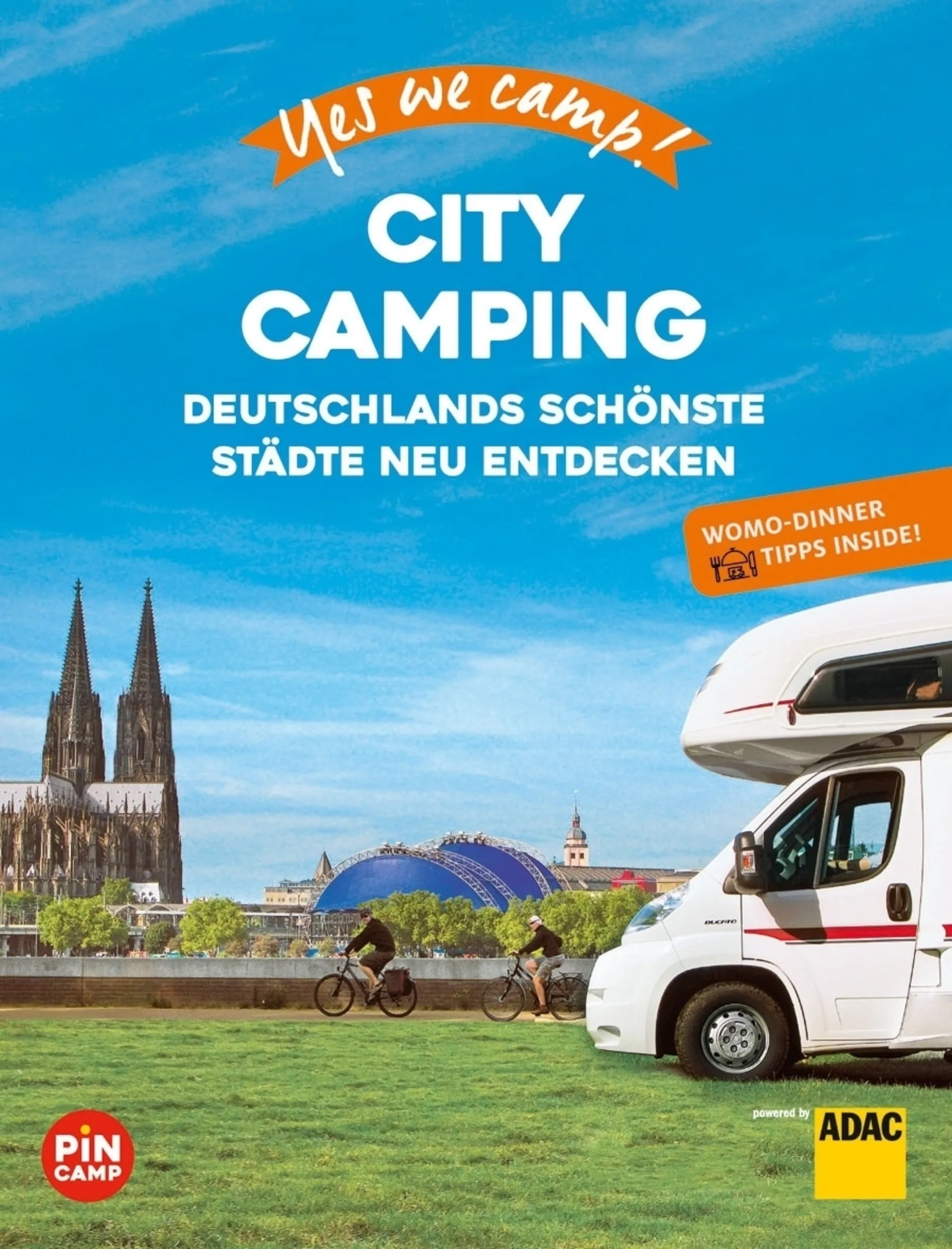 Yes we camp! City Camping - Deutschlands schönste Städte neu entdecken Yes we camp! City Camping - Deutschlands schönste Städte neu entdecken