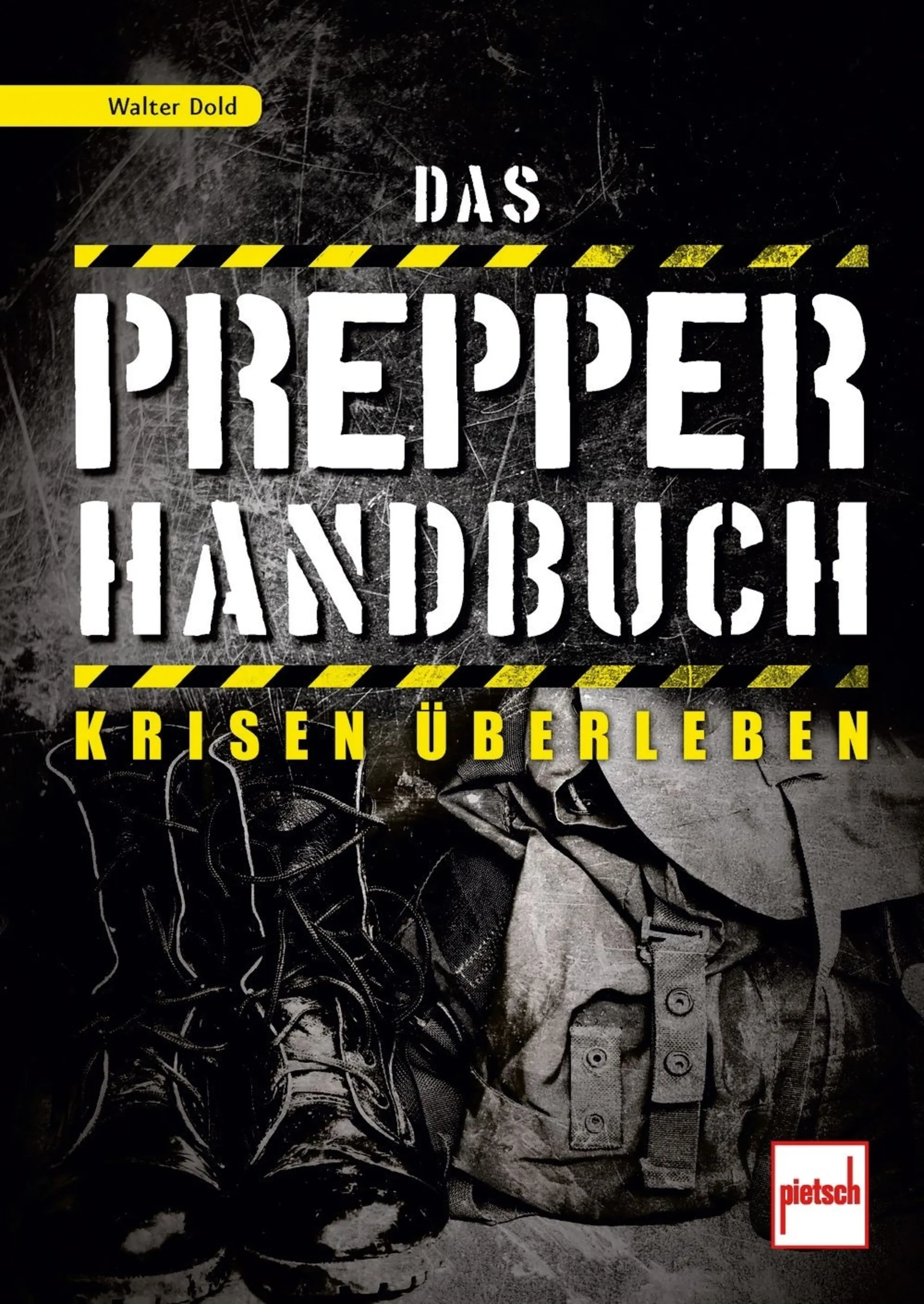 Paul Pietsch Verlage Das Prepper Handbuch Krisen überleben