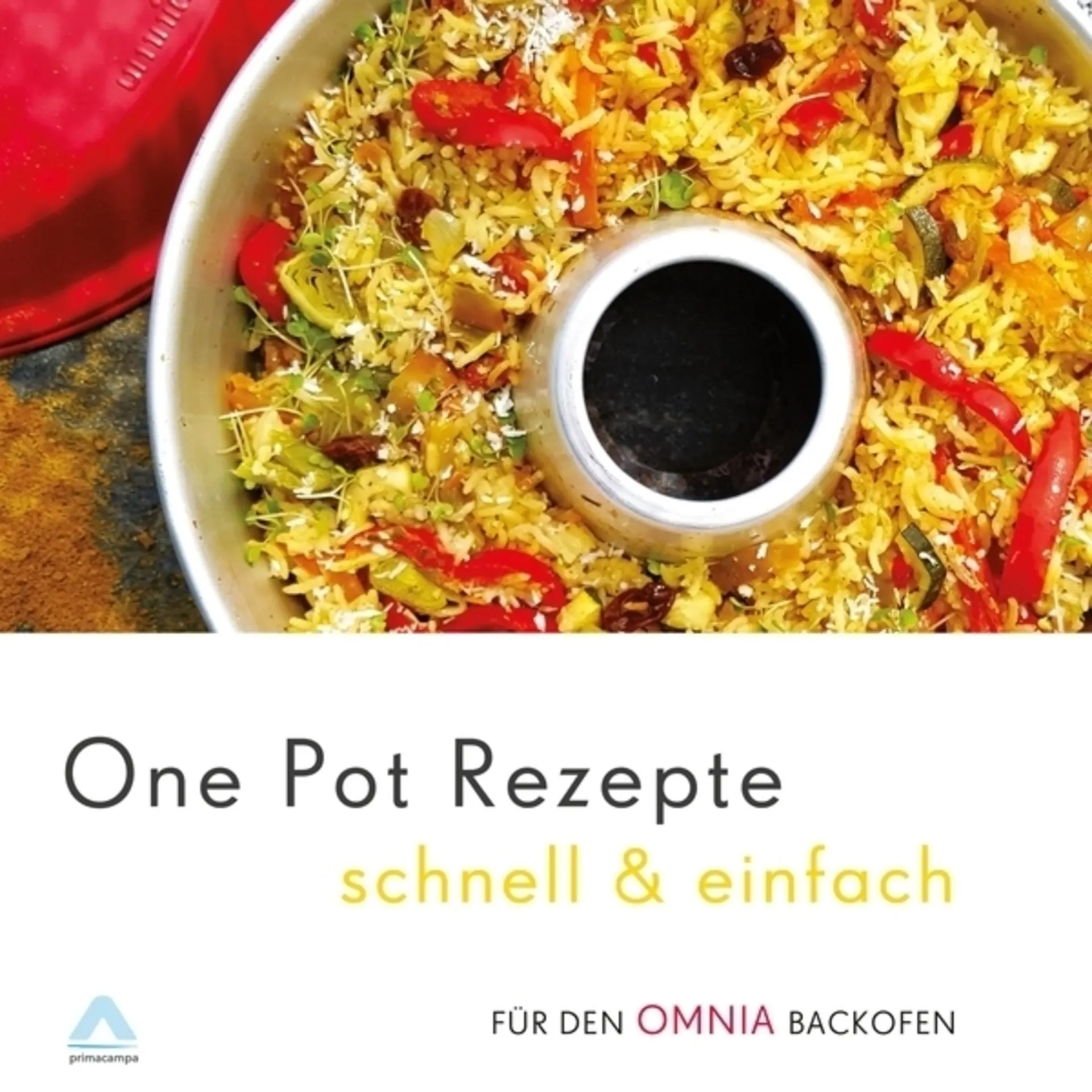 Mzmp Kochbuch: One Pot Rezepte für den Omnia Backofen