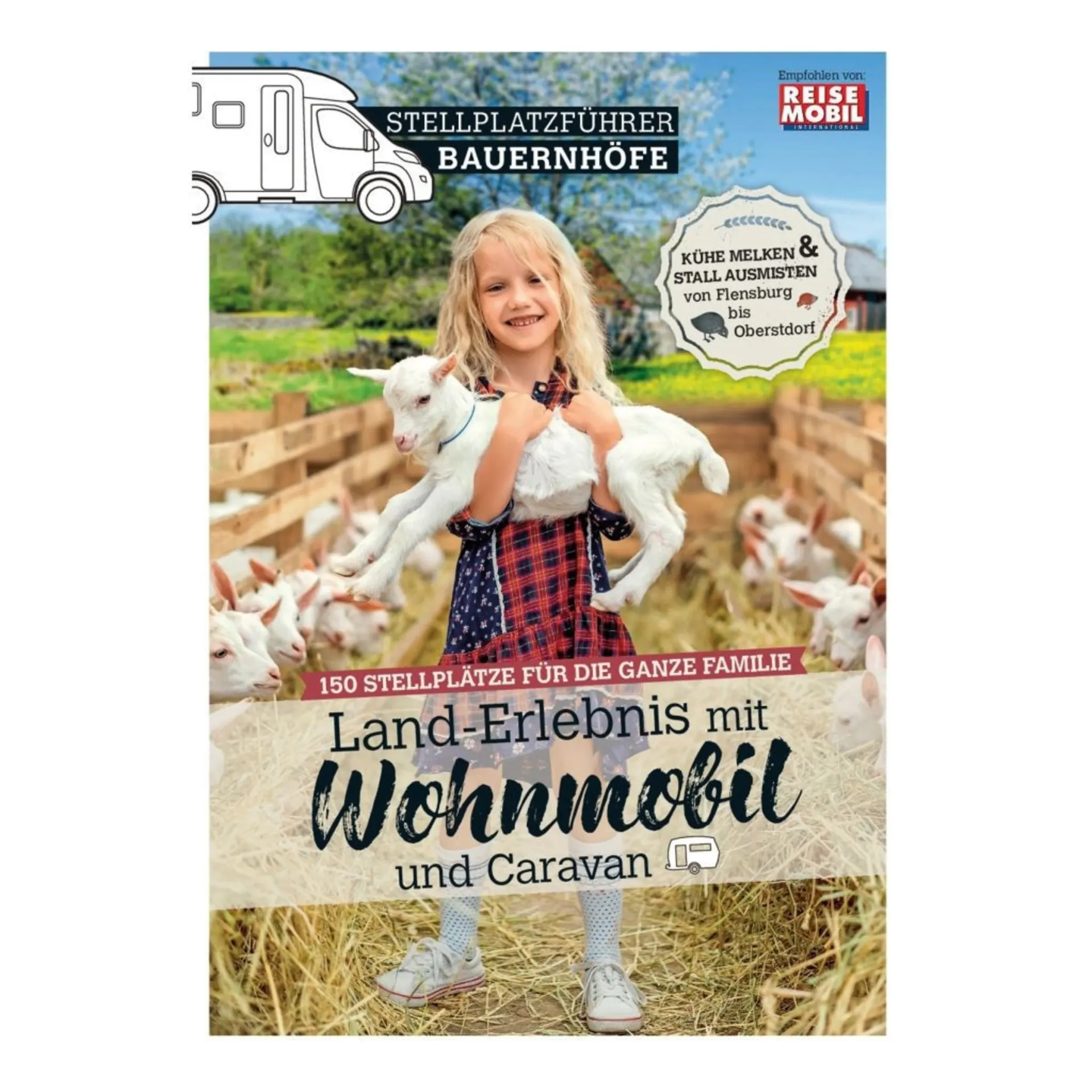 Stellplatzführer Bauernhöfe - Land-Erlebnis mit Wohnmobil und Caravan