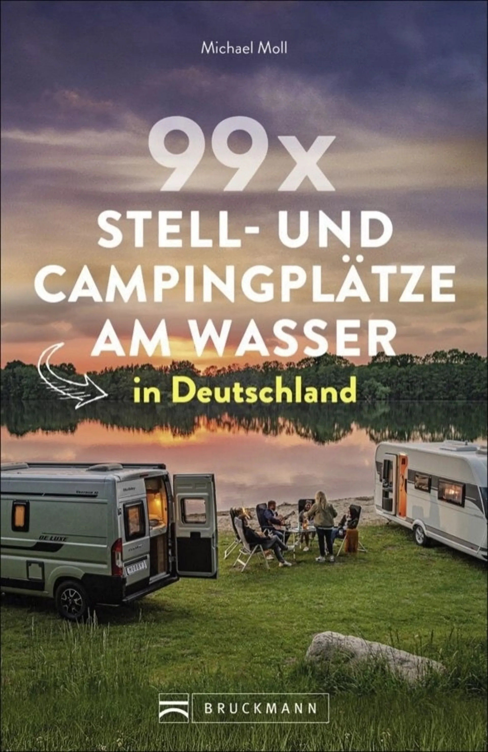 Bruckmann 99 x Stell und Campingplätze am Wasser in Deutschland Buch