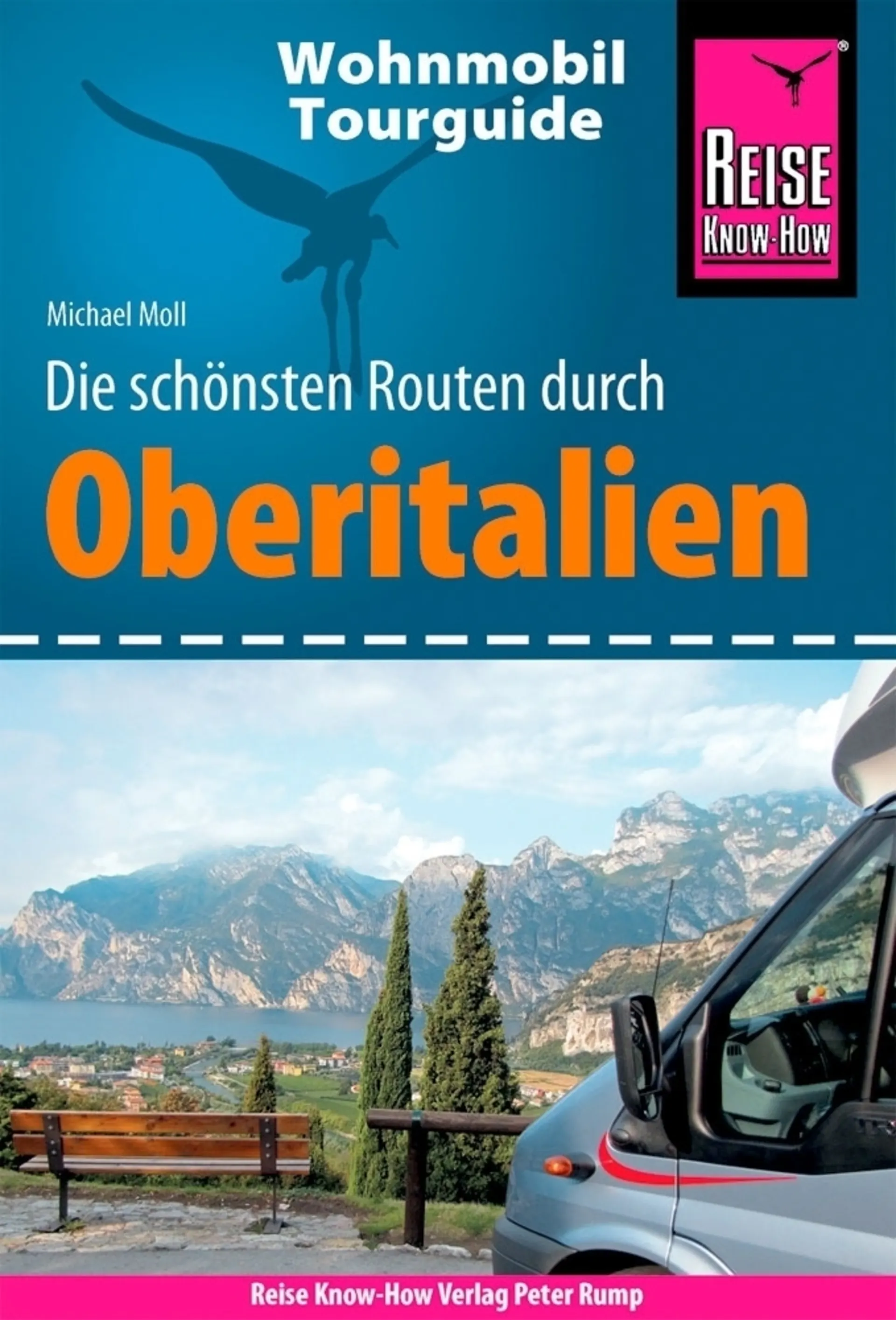 Reise Know-How Wohnmobil-Tourguide - Die schönsten Routen durch Oberitalien