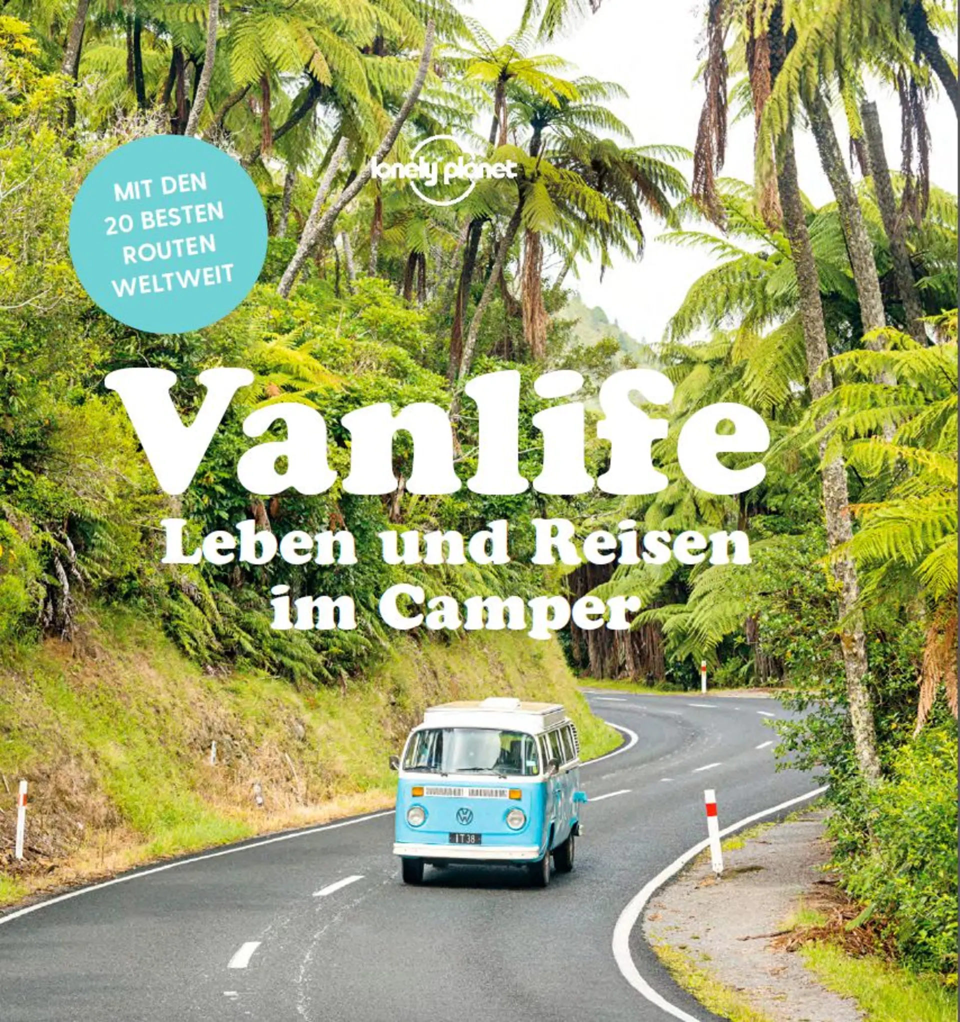 Lonely Planet Lonely Planet Vanlife, Leben und Reisen im Camper Buch