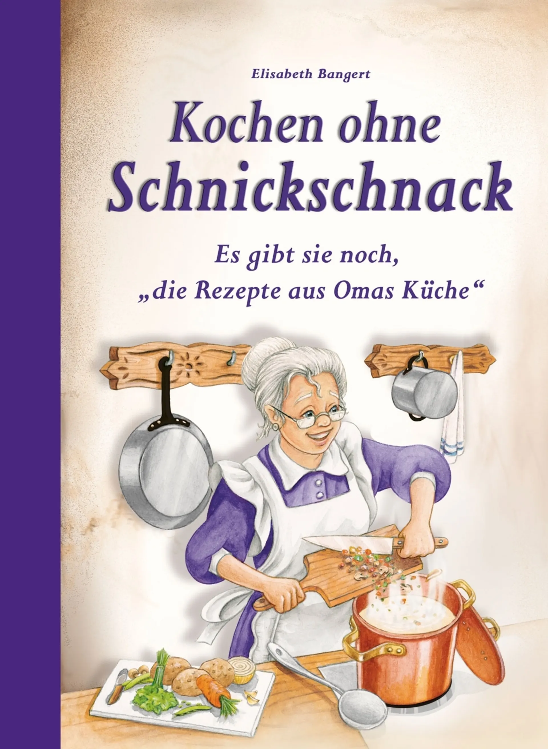 Kochen ohne Schnickschnack Kochbuch