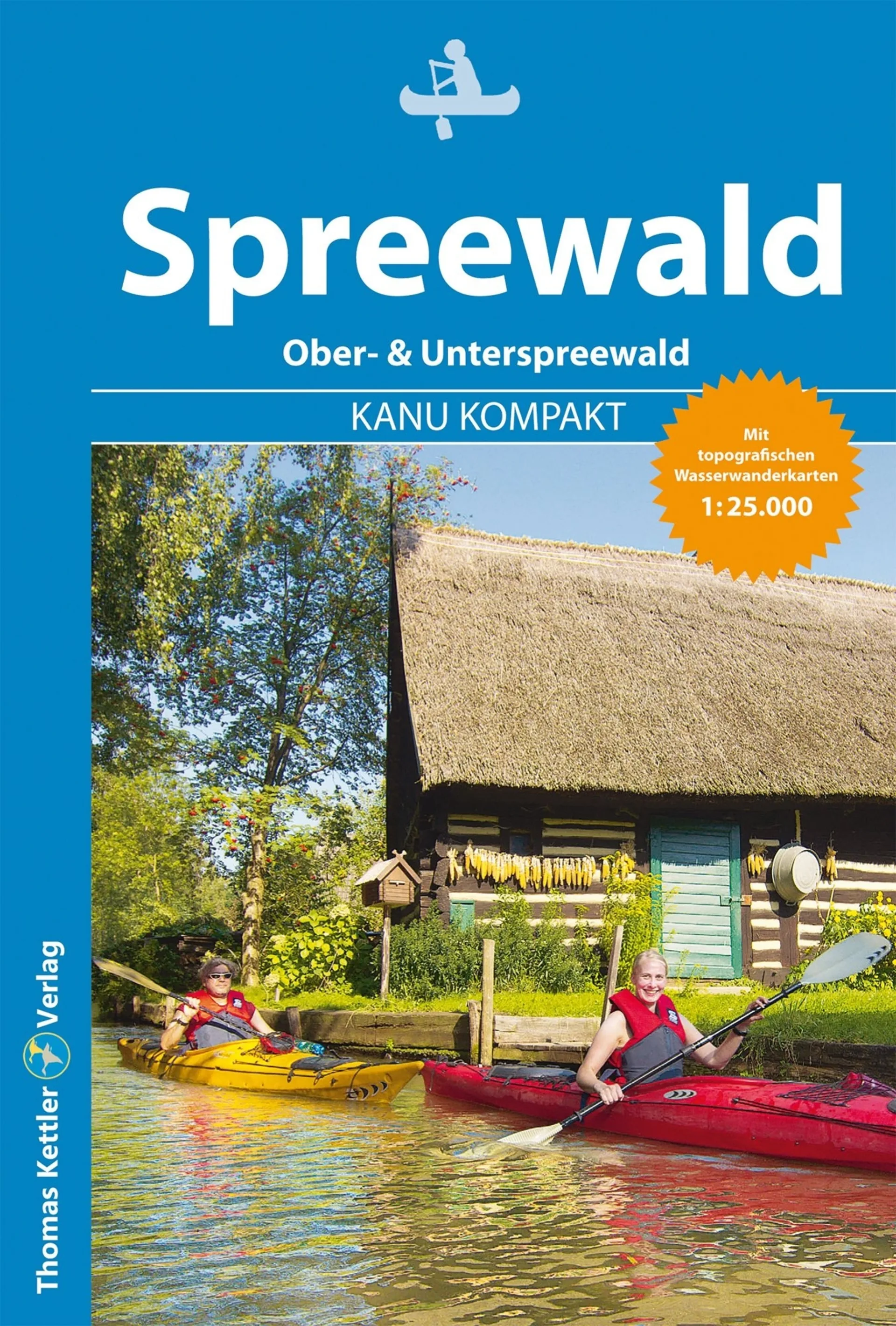 Éditions Thomas Kettler – Guide de voyage « Kanu Kompakt » : le Spreewald Éditions Thomas Kettler – Guide de voyage « Kanu Kompakt » : le Spreewald