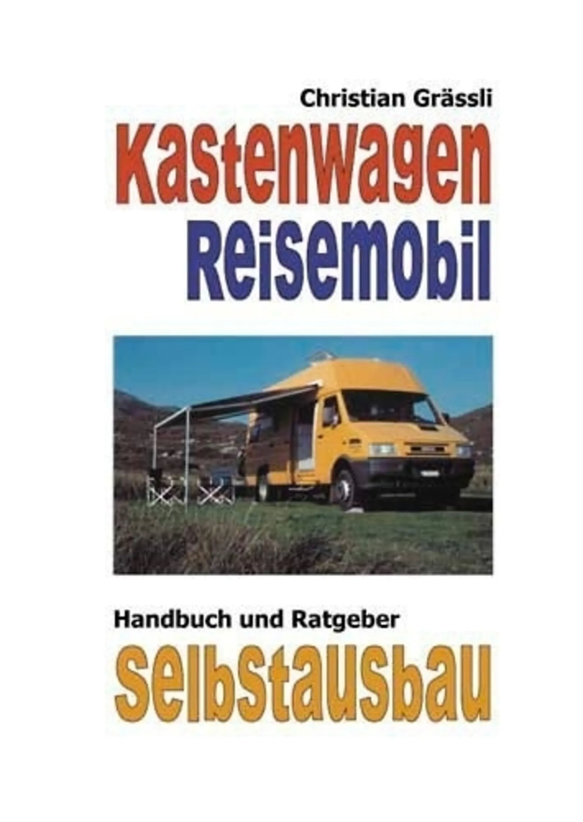 Handbuch für den Selbstausbau eines Kastenwagens zum Reisemobil